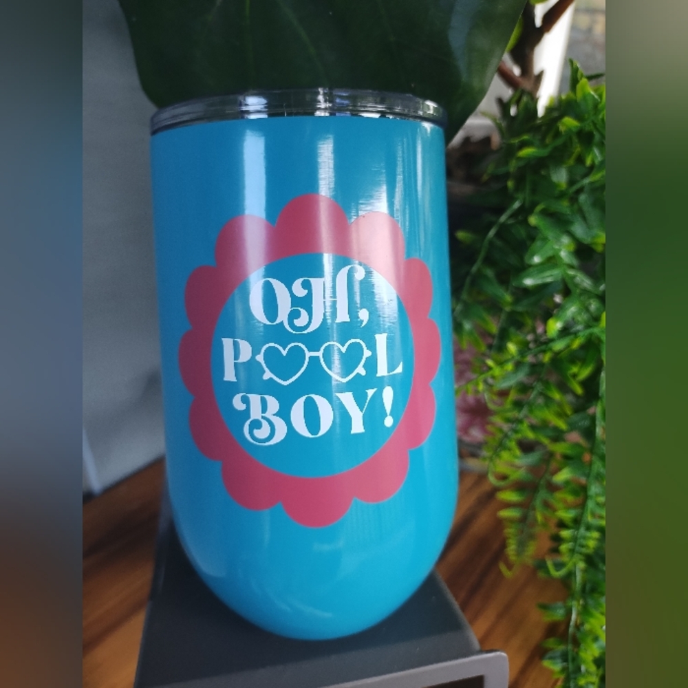 Zinny Double Walled Stainless Steel Wine Tumbler Goblet "Oh Pool Boy" Nwt